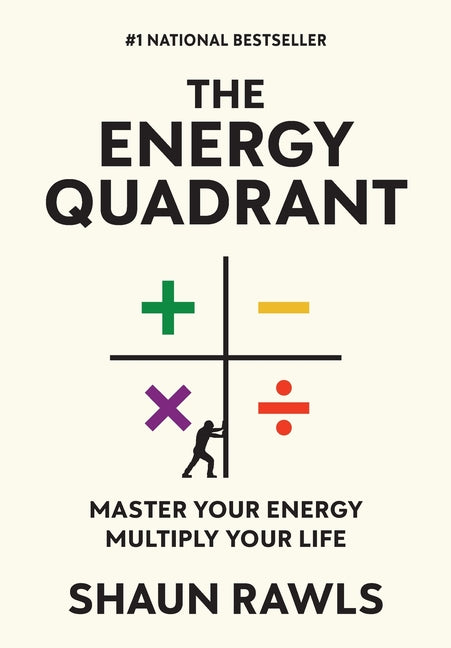 The Energy Quadrant by Rawls, Shaun