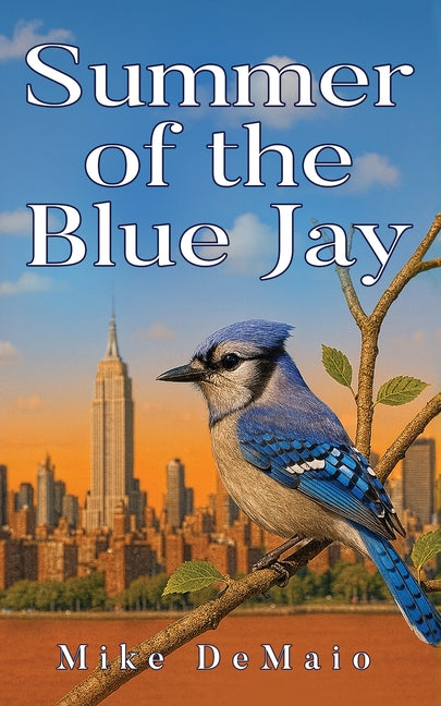 Summer of the Blue Jay by Demaio, Mike