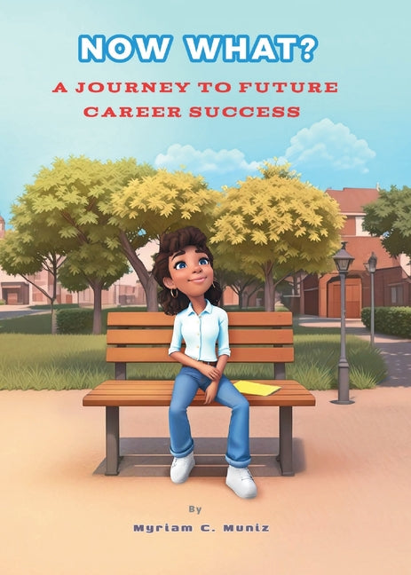 Now What? A Journey to Future Career Success