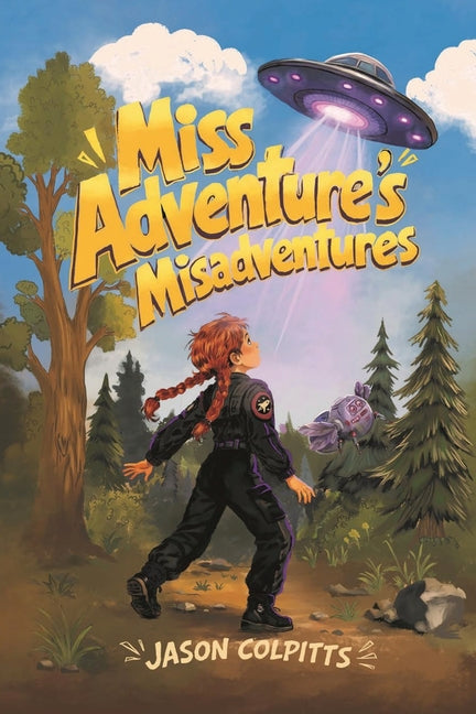 Miss Adventure's Misadventures by Colpitts, Jason