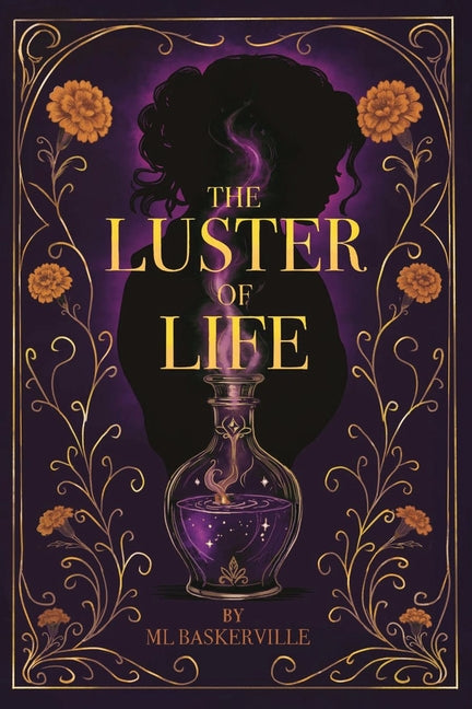 The Luster of Life by Baskerville, M. L.
