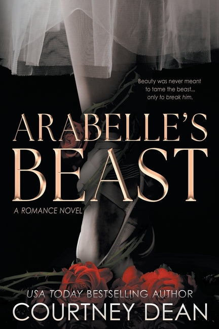 Arabelle's Beast: A Dark Interracial Fairytale Romance by Dean, Courtney