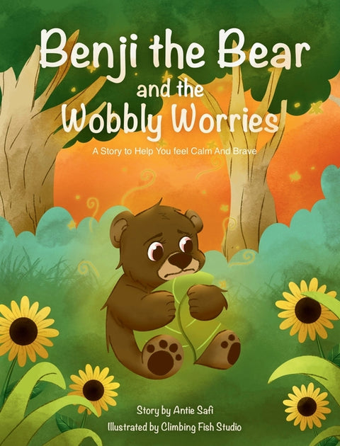 Benji the Bear and the Wobbly Worries