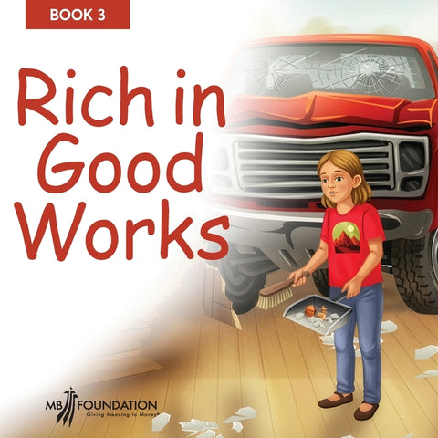 Rich in Good Works by Foundation, Mennonite Brethren