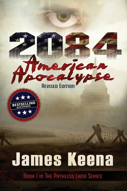 2084: American Apocalypse by Keena, James