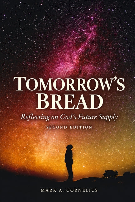 Tomorrow's Bread by Cornelius, Mark A.