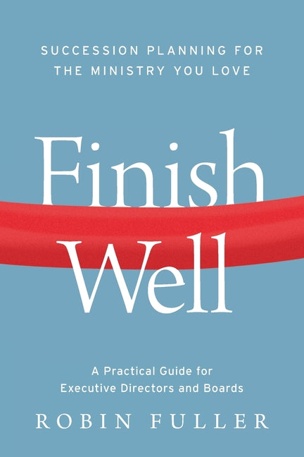 Finish Well by Fuller, Robin