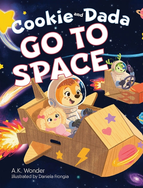 Cookie and Dada Go to Space by Wonder, A. K.