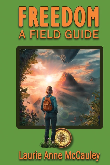 Freedom A Field Guide