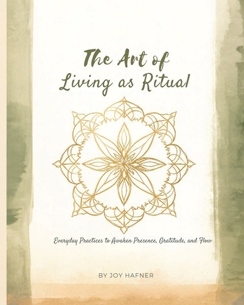 The Art of Living as Ritual