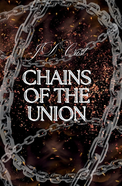Chains of Union by Crist, J. D.