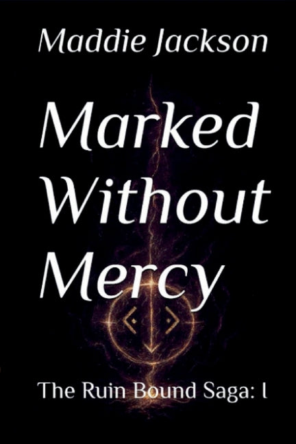 Marked Without Mercy by Jackson, Maddie