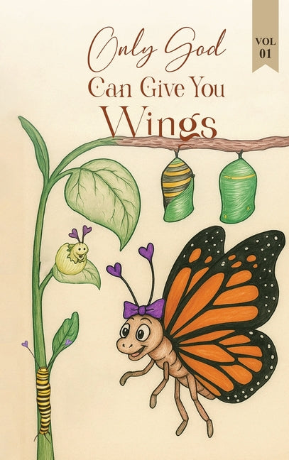 Only God Can Give You Wings by Farrar, Sara (Rice)