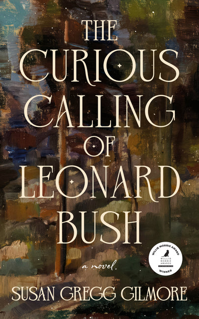 The Curious Calling of Leonard Bush: Large Print Edition by Gilmore, Susan Gregg