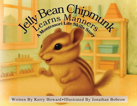 Jelly Bean Chipmunk Learns Manners by Howard, Kerry