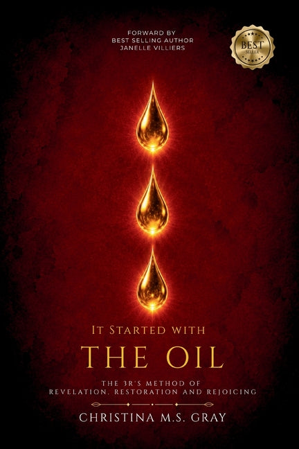 It Started With The Oil by Gray, Christina M. S.