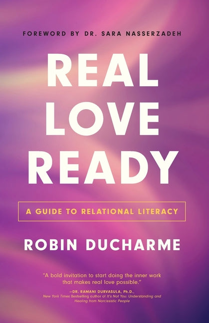Real Love Ready: A Guide to Relational Literacy