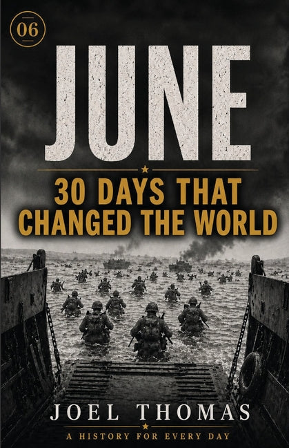 Nomical History June: The Longest Days and the Shortest Fuses