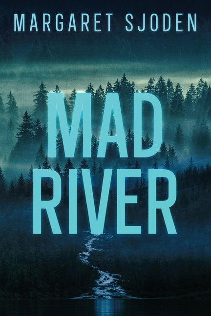 Mad River by Sjoden, Margaret