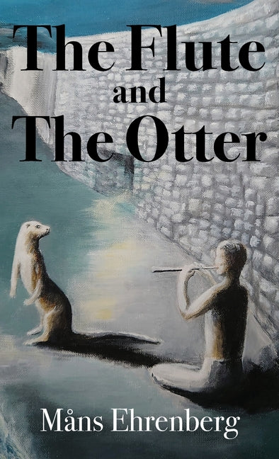 The Flute and the Otter