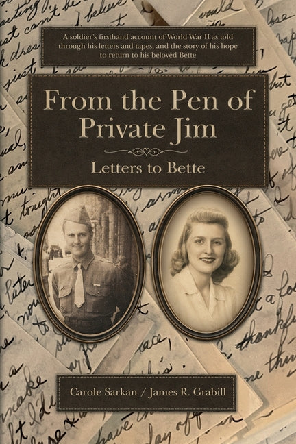 From the Pen of Private Jim: Letters to Bette