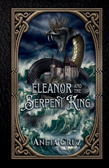 Eleanor and the Serpent King by Cruz, Aneta