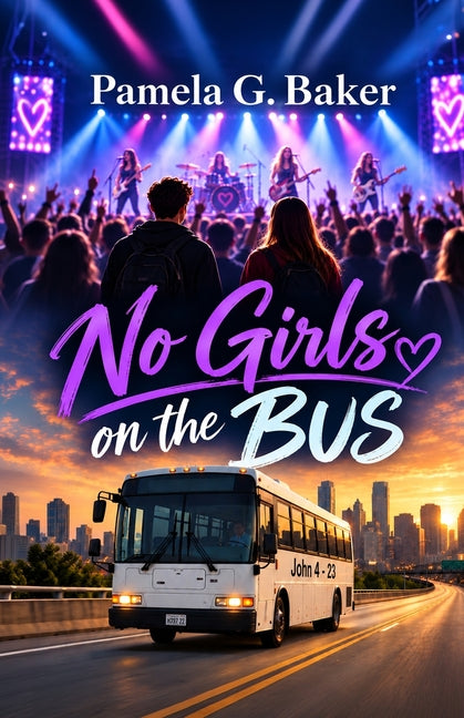 No Girls on the Bus by Baker, Pamela G.