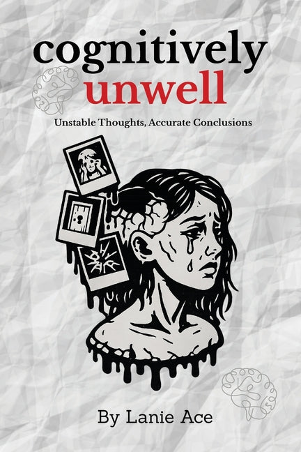 Cognitively Unwell: Unstable Thoughts, Accurate Conclusions