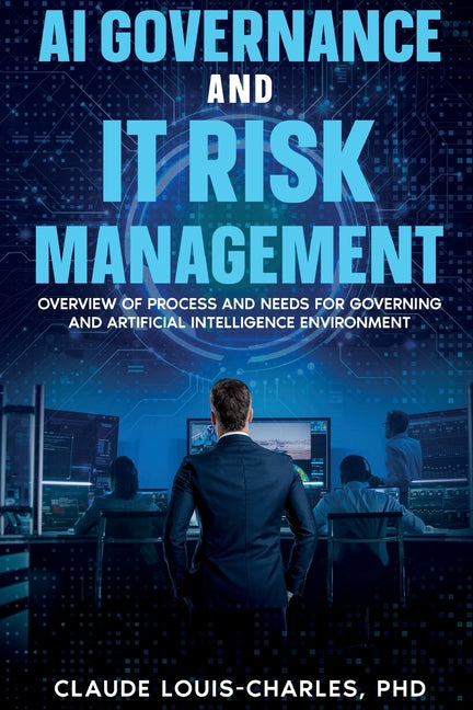 AI Governance and IT Risk Management by Louis-Charles, Claude