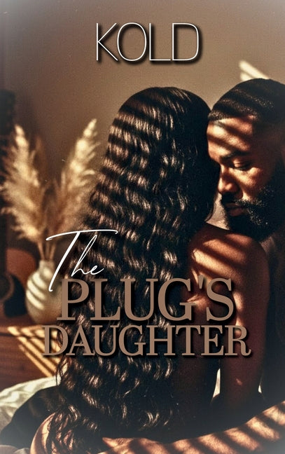 The Plug's Daughter by Kold