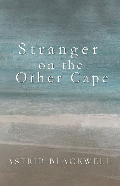 Stranger on the Other Cape by Blackwell, Astrid