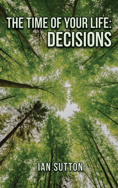 The Time of Your Life: Decisions (Second Edition)