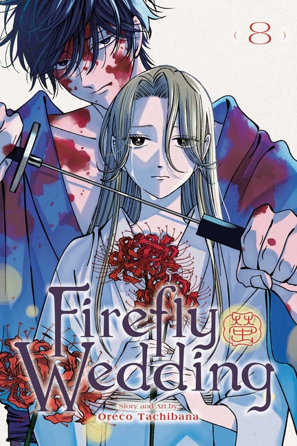 Firefly Wedding, Vol. 8 by Tachibana, Oreco
