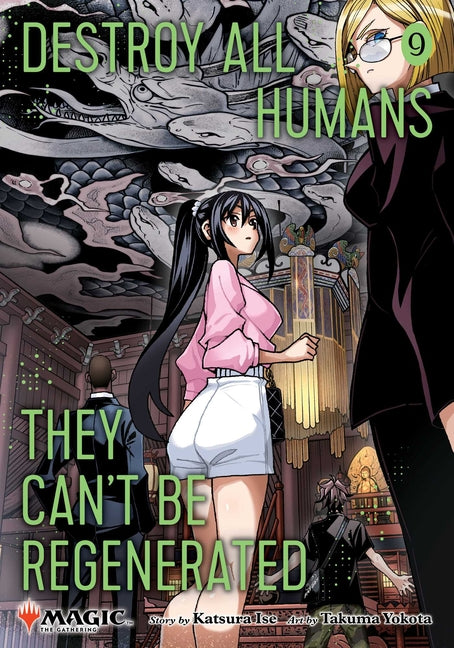 Destroy All Humans. They Can't Be Regenerated. a Magic: The Gathering Manga, Vol. 9: Limited Edition Magic: The Gathering Card Included in First Print by Ise, Katsura