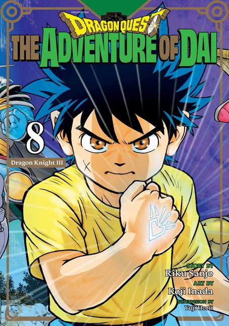 Dragon Quest: The Adventure of Dai, Vol. 8: Dragon Knights by Sanju, Riku