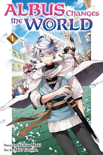 Albus Changes the World, Vol. 1 by Maki, Akihisa