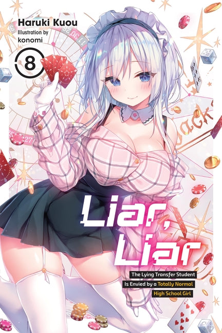 Liar, Liar, Vol. 8: The Lying Transfer Student Is Envied by a Totally Normal High School Girl