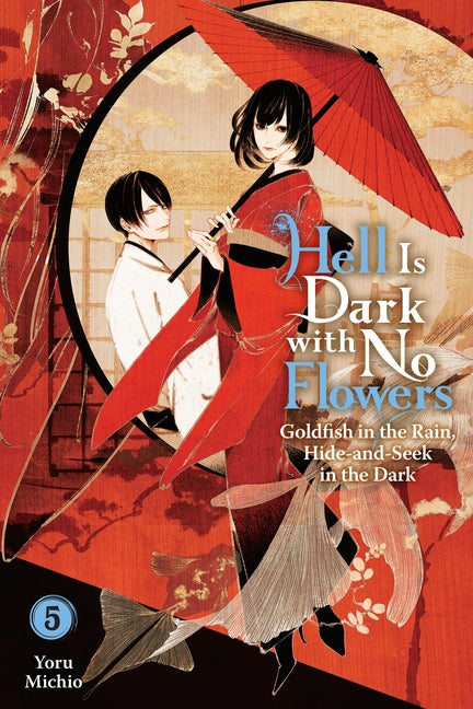 Hell Is Dark with No Flowers, Vol. 5 (Light Novel)