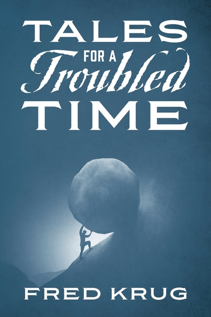 Tales for a Troubled Time