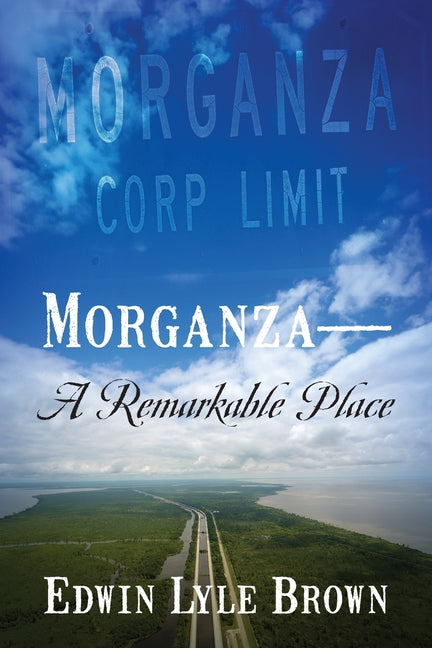 Morganza -- A Remarkable Place