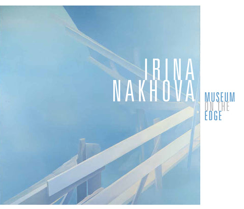 Irina Nakhova: Museum on the Edge by Sharp, Jane A.