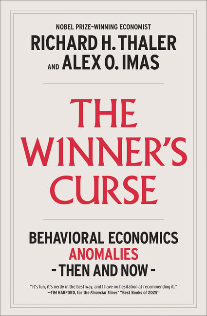 The Winner's Curse: Behavioral Economics Anomalies, Then and Now