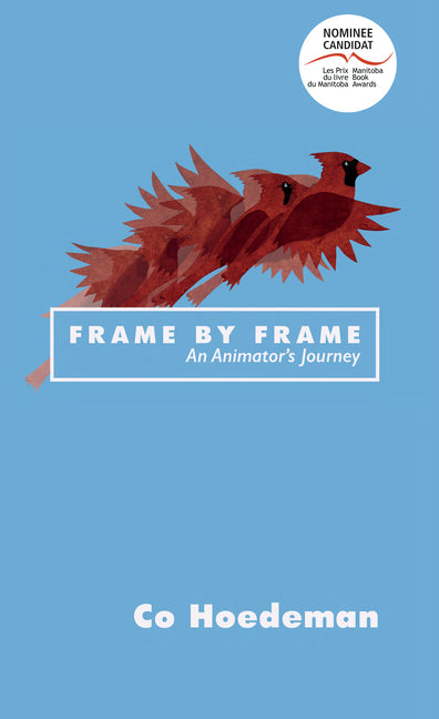 Frame by Frame: An Animator's Journey by Hoedeman, Co