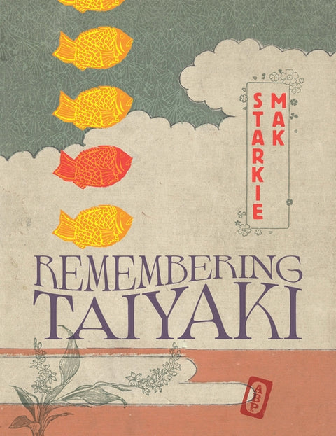 Remembering Taiyaki by Mak, Starkie