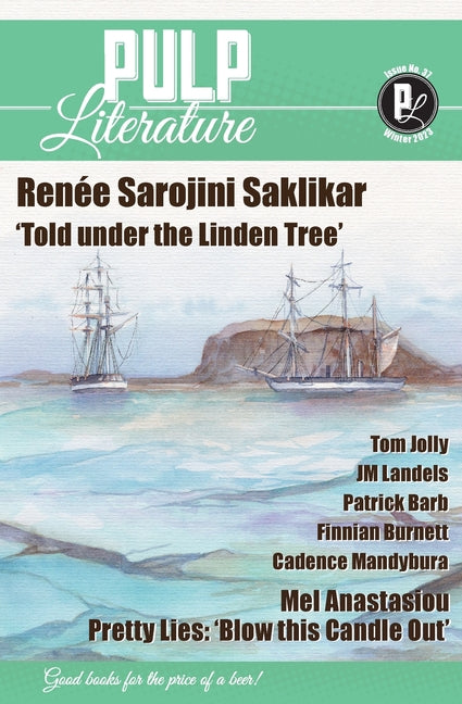 Pulp Literature Winter 2023: Issue 37 by Saklikar, RenÃ©e Sarojini
