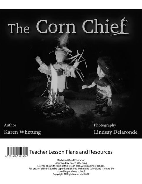 The Corn Chief Teacher Lesson Plan by Whetung, Karen