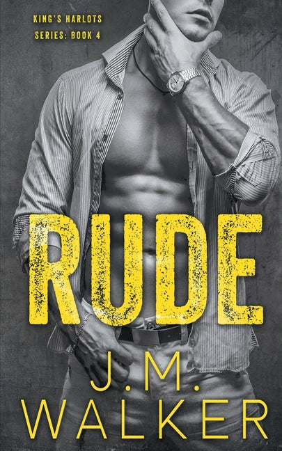 Rude (King's Harlots, #4) by Walker