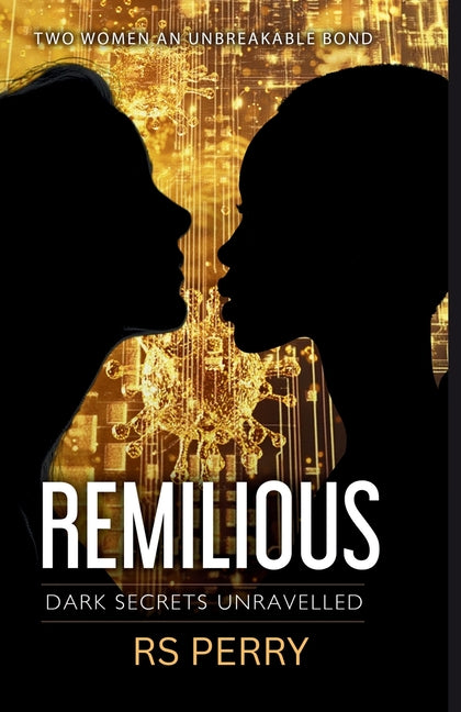 Remilious: Two Women An Unbreakable Bond by Perry, Rs