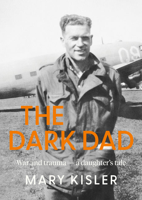 The Dark Dad: War and Trauma -- A Daughter's Tale