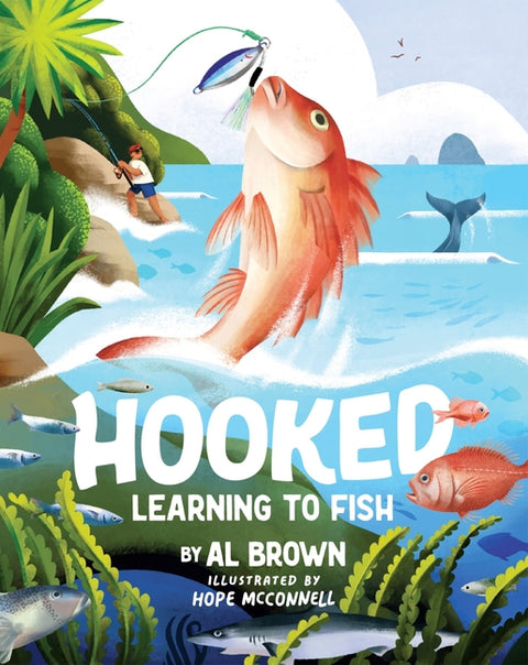 Hooked: Learning to Fish by Brown, Al